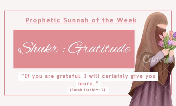 Sunnah of the Week (3) – Gratitude (Shukr)