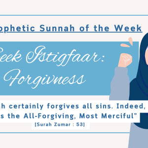 Sunnah of the Week (5) – The Power of Istighfaar